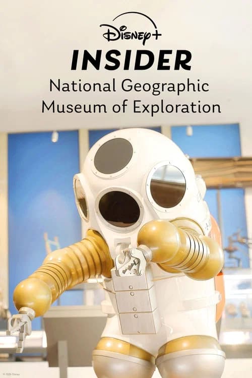 Disney+ Insider: National Geographic Museum of Exploration poster
