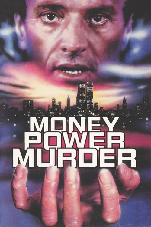 Money, Power, Murder. poster