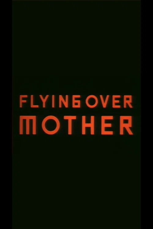 Flying Over Mother poster
