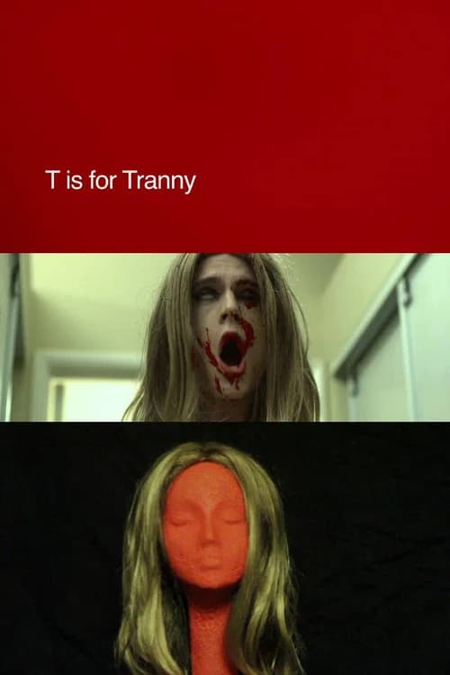 T is for Tranny poster