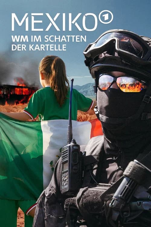 Mexiko - WM im Schatten der Kartelle poster