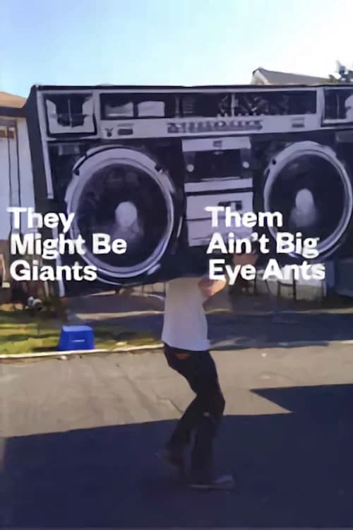They Might Be Giants: Them Ain't Big Eye Ants poster