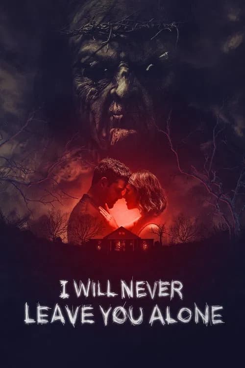 I Will Never Leave You Alone poster