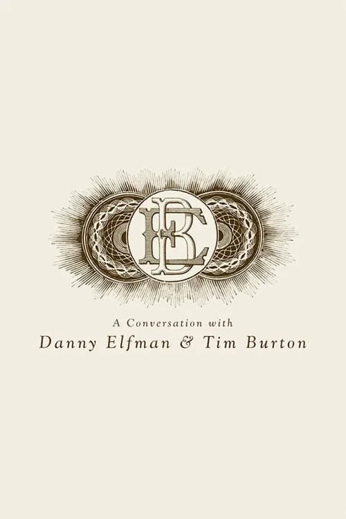 A Conversation with Danny Elfman & Tim Burton poster