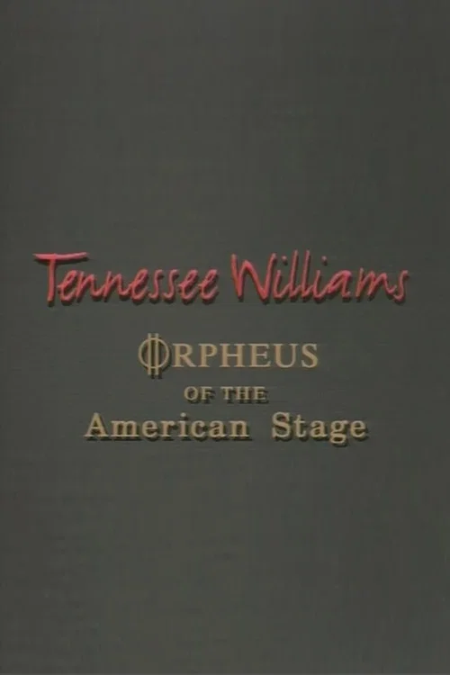 Tennessee Williams: Orpheus of the American Stage poster