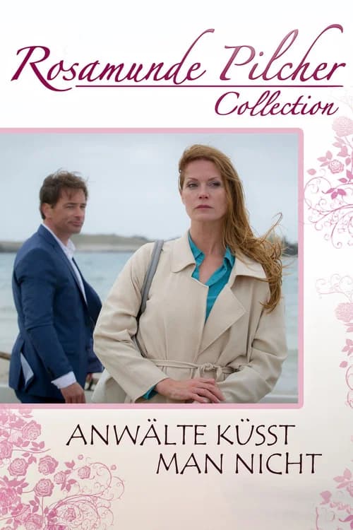 Rosamunde Pilcher: Anwälte küsst man nicht poster