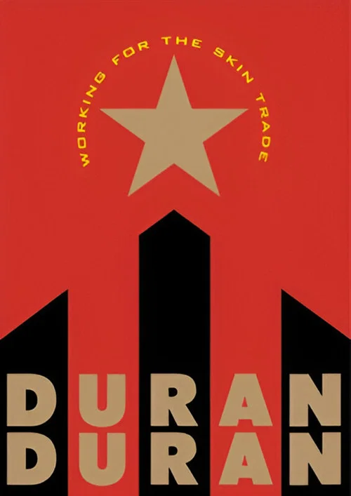 Duran Duran: Working for the Skin Trade poster